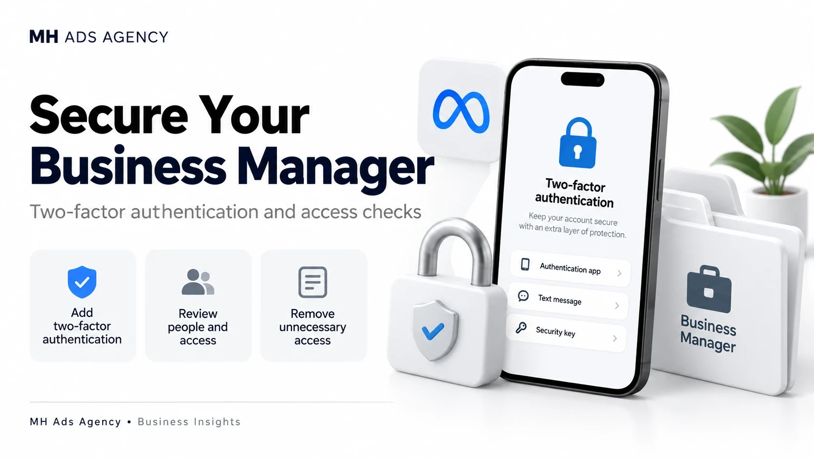 Secure Your Business Manager — MH Ads Agency